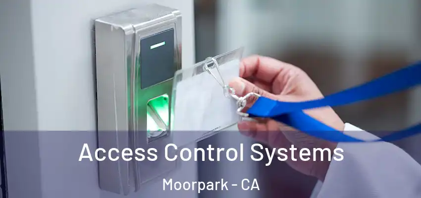  Access Control Systems Moorpark - CA