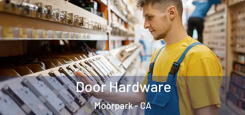 Door Hardware Moorpark - CA