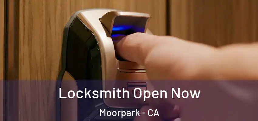 Locksmith Open Now Moorpark - CA