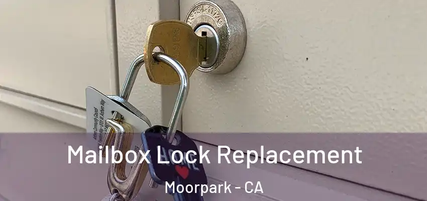 Mailbox Lock Replacement Moorpark - CA