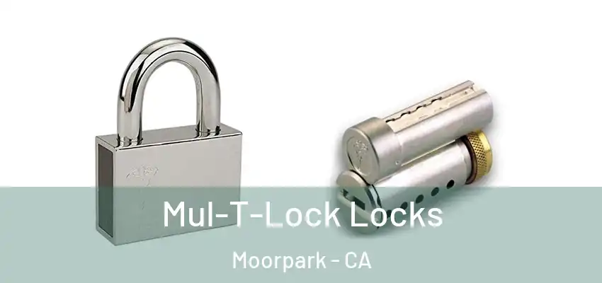  Mul-T-Lock Locks Moorpark - CA