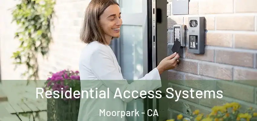 Residential Access Systems Moorpark - CA