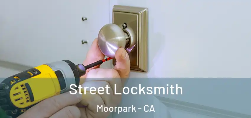  Street Locksmith Moorpark - CA